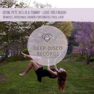 GeoM — Love You Enough (Nando Fortunato Remix)
