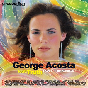 George Acosta ft. Truth — Trust (The Hungarianz Mix)