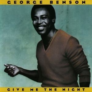 George Benson — Give Me The Night