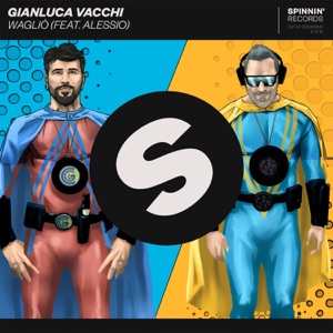 Gianluca Vacchi feat. Alessio — Waglio - 0:00