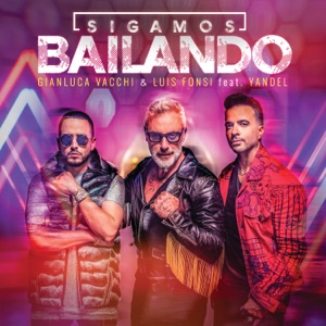 Gianluca Vacchi & Luis Fonsi feat. Yandel — Sigamos Bailando - 0:00