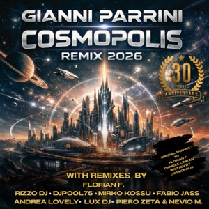 Gianni Parrini — Cosmopolis (Piero Zeta, Nevio M. Remix 2026)