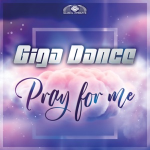 GIGA DANCE — Pray For Me