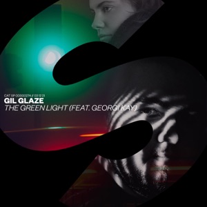 Gil Glaze — The Green Light (feat. Georgi Kay)