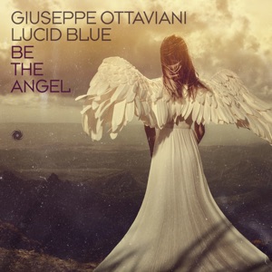 Giuseppe Ottaviani — Be The Angel (Extended Mix)