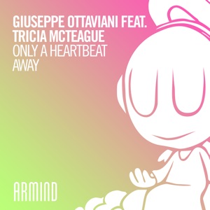 Giuseppe Ottaviani ft. Tricia McTeauge — Only A Heartbeat Away (Extended Mix)