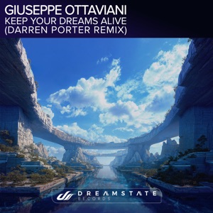 Giuseppe Ottaviani — Keep Your Dreams Alive (Mixed) (Darren Porter Remix)