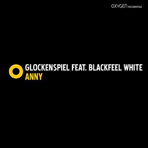 Glockenspiel ft. Blackfeel Wite — Anny (Marcus Schossow Remix)