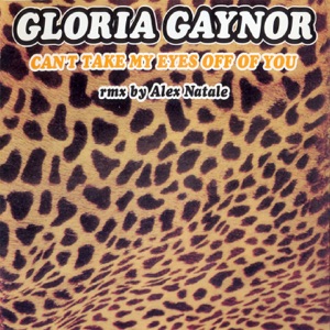 Gloria Gaynor — Can't Take My Eyes Off of You (Radio Edit)