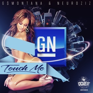 GN G MONTANA/NEUROZIZ — Touch Me