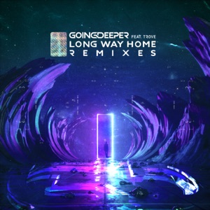 Going Deeper feat. Trove — Long Way Home (TwoWorldsApart Extended Remix)