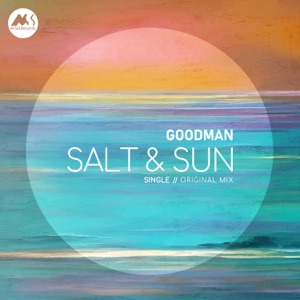Goodman — Salt & Sun - Original Mix