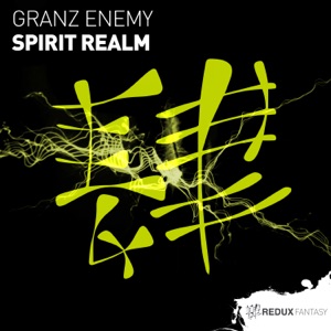 Granz Enemy — Spirit Realm (Extended Mix)