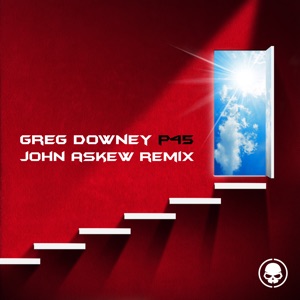 Greg Downey — P45 (John Askew Remix)