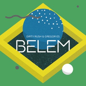 Dirty Rush, Gregor Es — Belem (Extended Mix)