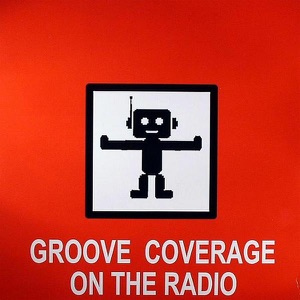 GROOVE COVERAGE — On The Radio