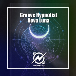 Groove Hypnotist — Nova Luna (Radio Edit)
