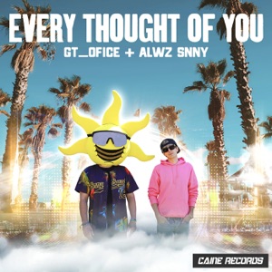 Gt Ofice & Alwz Snny — Every Thought of You