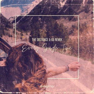 Gyrotto — Every Single Time (The Distance Igi Remix)