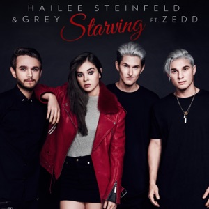 Hailee Steinfeld & Grey & Zedd — Starving