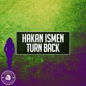 Hakan Ismen — Turn Back