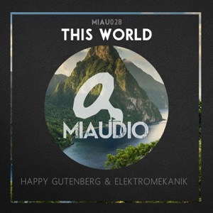 Elektromekanik, Happy Gutenberg — This World