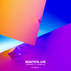 Hardphol/Aruba Ice — Beautiful Life