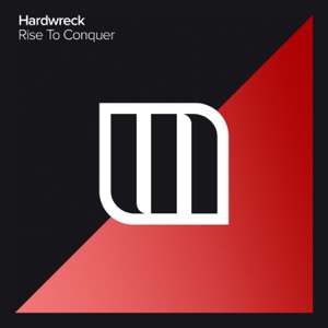 Hardwreck — Rise To Conquer (Extended Mix)