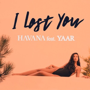 Havana & Yaar — I Lost You