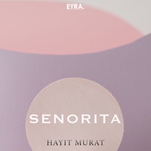 Hayit Murat — Senorita