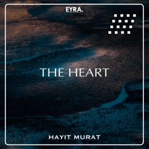 Hayit Murat — The Heart