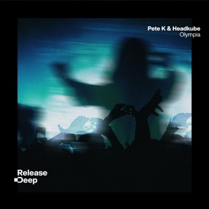 Pete K, Headkube — Olympia (Extended Mix)