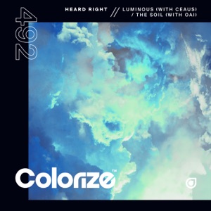 Heard Right & CEAUS — Luminous (Extended Mix)
