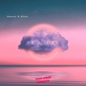 Heaven & Alone — Kama