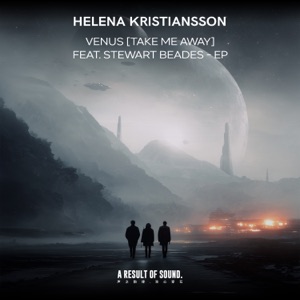 Helena Kristiansson feat. Stewart Beades — Venus (Take Me Away) (Juan Alminana Obando Extended Remix)