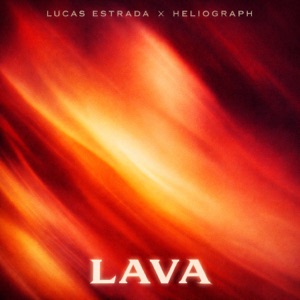 Heliograph;Lucas Estrada — Lava