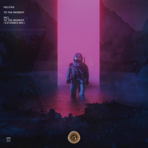 Heliyan — To the Moment (Extended Mix)