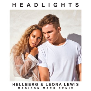 Hellberg feat. Leona Lewis — Headlights (Madison Mars Remix) - 0:00