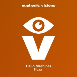Hello Machines — Fiyaa (Original Mix)