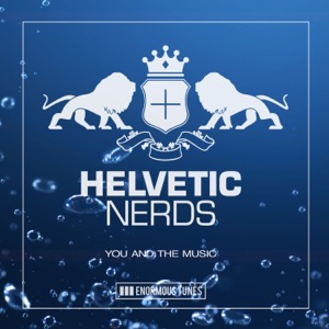 HELVETIC NERDS — You And The Music