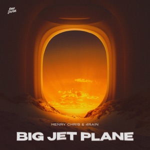 Henry Chris / 4rain — Big Jet Plane