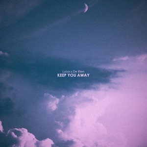 heylucas/De Rien — Keep You Away