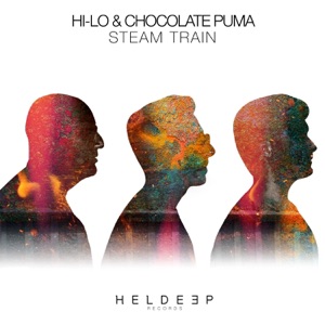 HI-LO & Chocolate Puma — Steam Train - 0:00