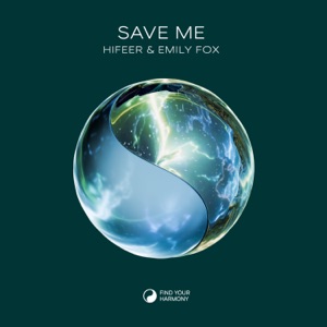 HIFEER/EMILY FOX — Save Me