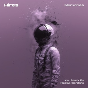 Hires — Memories (Nicolas Giordano Remix)