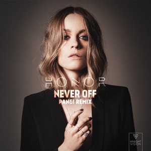 HONOR — Never Off (PANG! Remix)