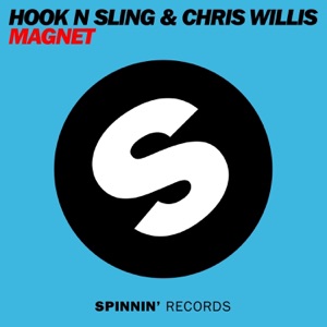 Hook N Sling  feat. Chris Willis — Magnet (Original Mix) - 0:00