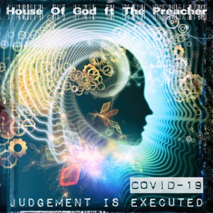 House Of God feat. The Preacher — Covid-19 (Judgement Is Executed) (RFN Remix Extended)