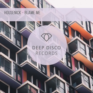 Housenick — Blame Me