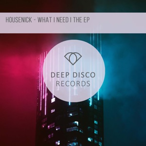Housenick — Everything I Need